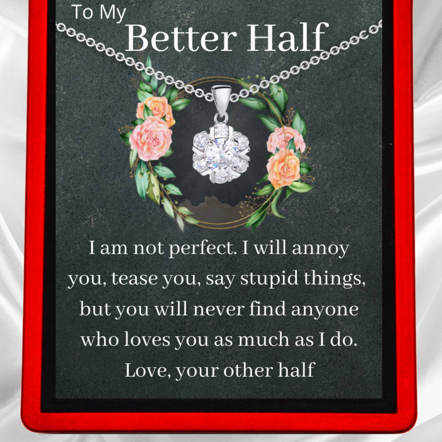 To My Better Half Everbloom Necklace - BH1