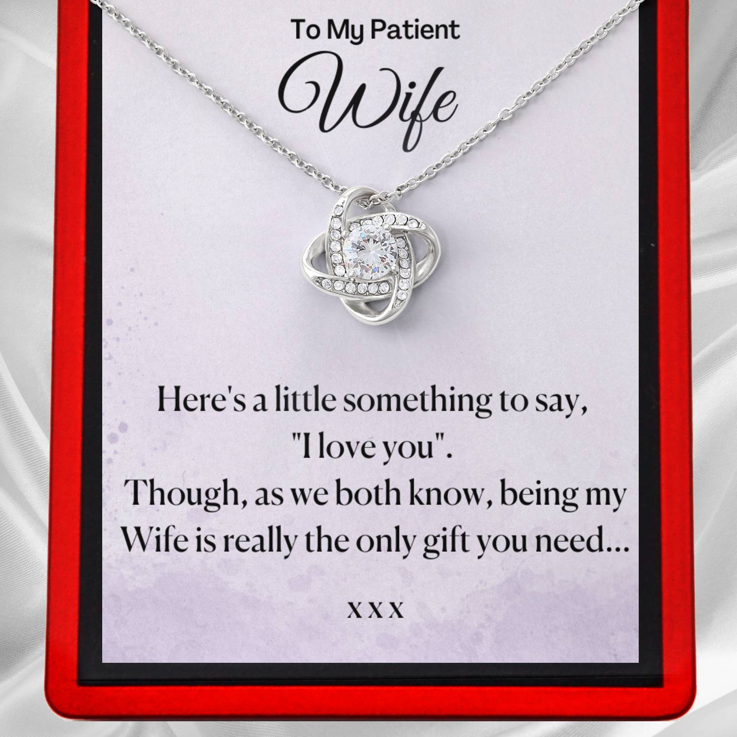 To My Patient Wife Funny Message - Sterling Silver Love Knot Necklace Gift - WF17
