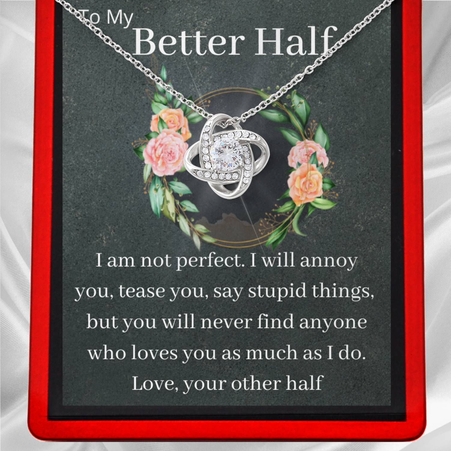 To My Better Half Necklace